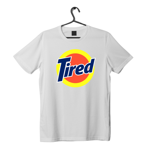 Tired T-shirt
